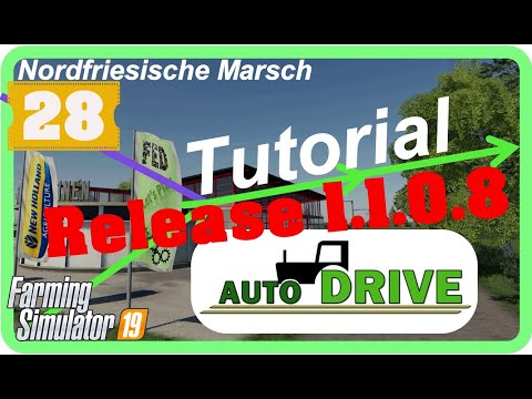 PC LS19 AutoDrive Tutorial #28 "neues Release 1.1.0.8"