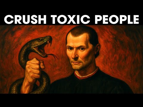 This Is How Machiavelli Brutally Treats Toxic People.