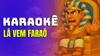Lá Vem Faraó | Karaokê Infantil Cristão