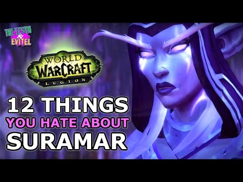 12 Things You Hate About Suramar