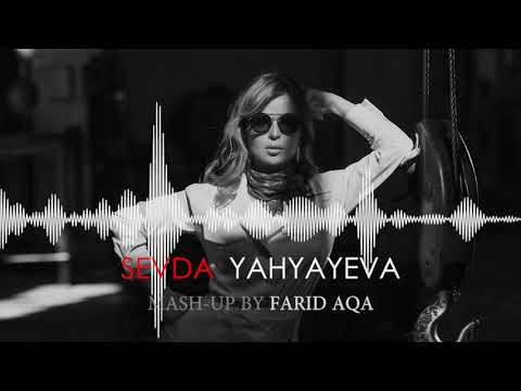 Sevda Yahyayeva — Mash-Up | 2019 | by Farid AQA