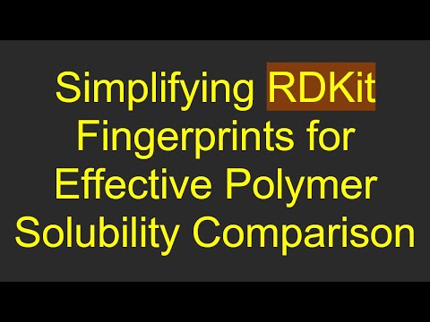 Simplifying RDKit Fingerprints for Effective Polymer Solubility Comparison