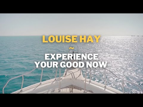 Louise Hay ~ Experience Your Good Now Audiobook