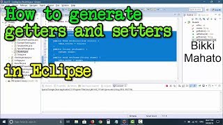How to generate getters and setters in Eclipse