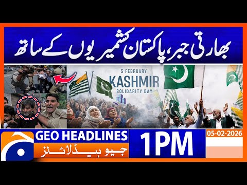 India’s Oppression Continues, Pakistan Stands with Kashmir | Headlines Geo News 1 PM (5th Feb 2026)
