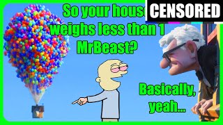 Up explained by an idiot (Censored)