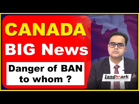 Canada BIG News | Danger of BAN to whom  ? Jan or May Intake 23 | Landmark Immigration