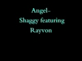 Shaggy Featuring Rayvon- Angel Lyrics! 