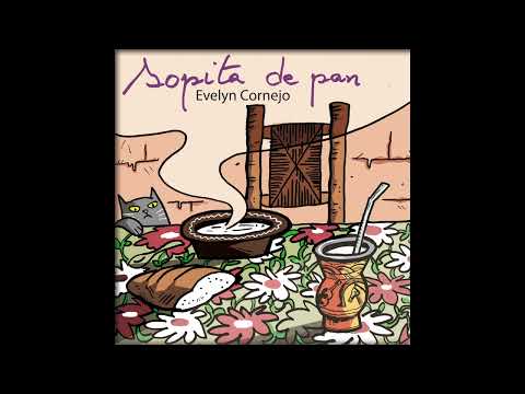 Evelyn Cornejo - Sopita de Pan. (Disco completo)