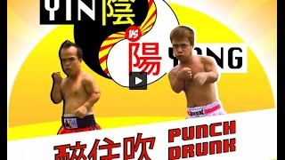 Yin vs Yang Episode 2 - Punch Drunk