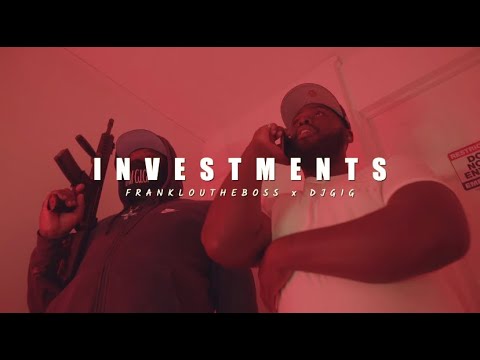 Frankloutheboss - Investments feat. DJ GiG (Official Music Video)