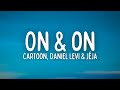 Cartoon On On Lyrics Ft Daniel Levi Jéja NCS Release