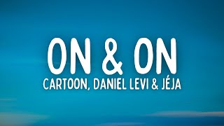 Cartoon - On &amp; On (Lyrics) ft. Daniel Levi &amp; Jéja [NCS Release]