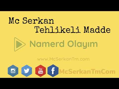 Mc Serkan Tehlikeli Madde - Namerd Olayım