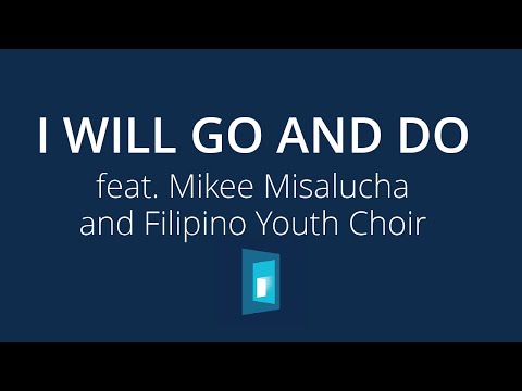 Video thumbnail for I Will Go and Do (Choir Version)