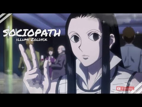 Illumi「 AMV 」Sociopath