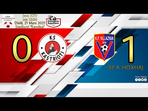 KASTRIOTI vs VLLAZNIA 0-1 • 21.03.2021 • Java XXV • Kategoria Superiore