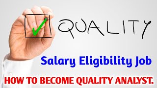 How to become quality। QUALITY ANALYST। Quality analyst kaise bane। quality analyst salary