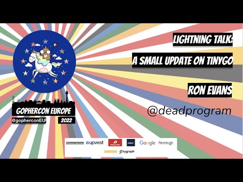 GopherCon Europe 2022: LT:  Ron Evans - A Small Update On TinyGo
