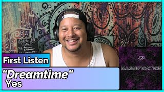 Yes- Dreamtime (REACTION &amp; REVIEW)