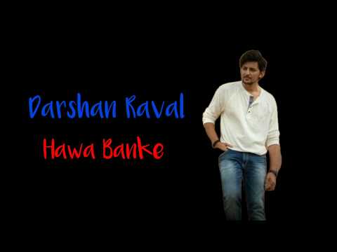 Hawa Banke ( Lyrics ) - Darshan Raval | Nirmaan | Full Lyrical Video