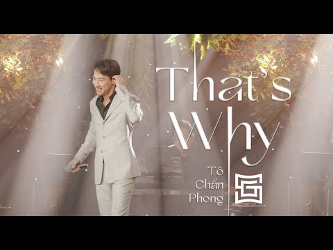 That's Why - Tô Chấn Phong | LIVE at SGC Ballroom