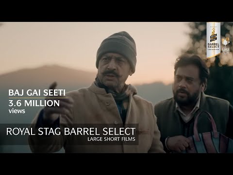 Baj Gai Seeti | Gulshan Grover & Mayur More | Royal Stag Barrel Select Shorts