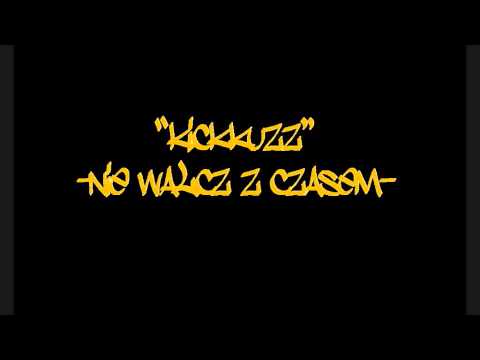 Kickkuzz - "Nie walcz z czasem"