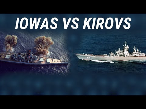 Iowa Class VS Kirovs