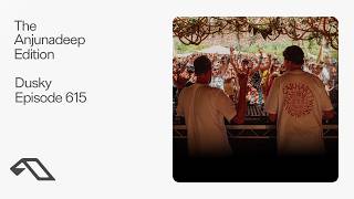 The Anjunadeep Edition 615 with Dusky (Live at Explorations)