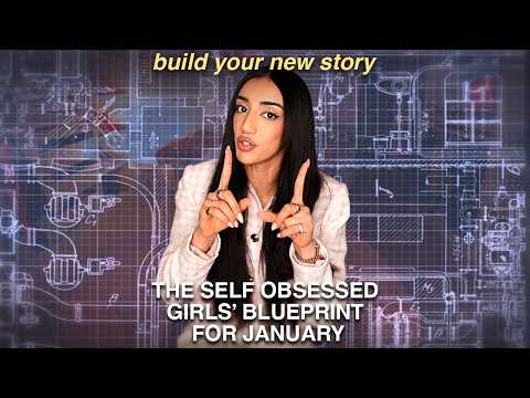the self-obsessed girl’s blueprint for january 2026