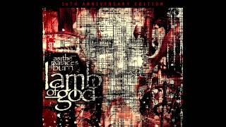 Lamb Of God - 11th Hour (2013 Remixed &amp; Remastered Version)