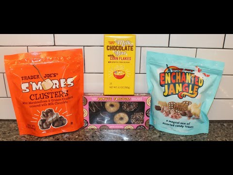 Trader Joe’s S’mores Clusters, Milk Chocolate Bar with Corn Flakes, Donuts Forever, Enchanted Jangle