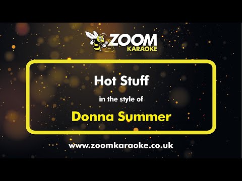 Donna Summer - Hot Stuff - Karaoke Version from Zoom Karaoke