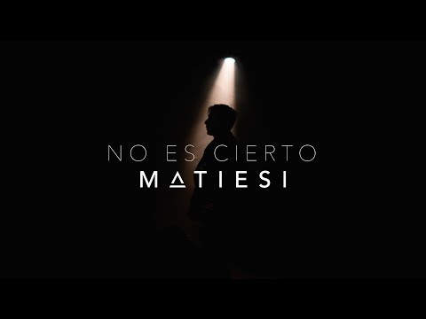 Matiesi - No Es Cierto (Video Oficial)