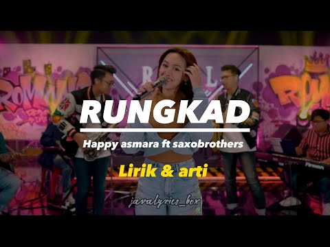 RUNGKAD - Happy asmara ft The Saxobrothers  || LIRIK + ARTI