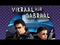 Vikral Aur Gabral Vikral Aur Gabral Ssshhh Phir Koi Hai Aahat Fear Files Ssshhh Fir Koi Hai
