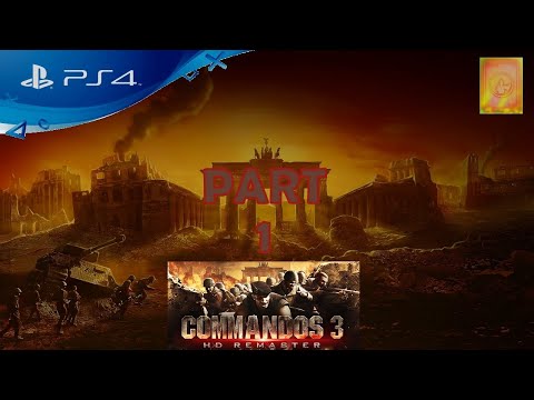 Commandos 3 HD Remaster [PS4] - Walkthrough Part 1