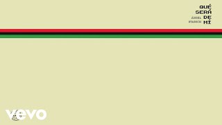 Angel Stanich - Qué será de mí (Audio)