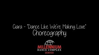 Lexi Theodore - "Dance Like We're Making Love" - Millennium Dance Complex Denver