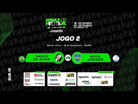 Vasco Da Gama x Boca Juniors - Copa Mundo do Futsal Sub-19  Bestlot