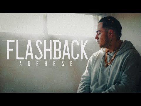 Adehese - Flashback (Vídeo oficial)