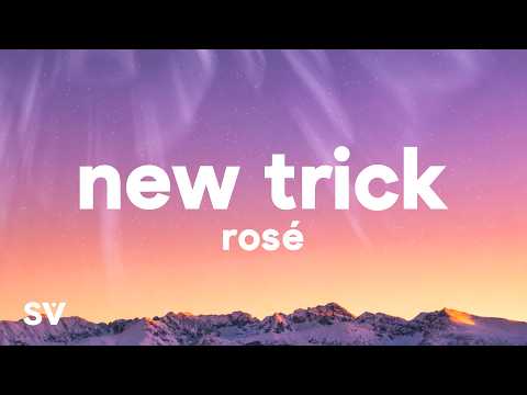 ROS&Eacute; - new trick (Lyrics)