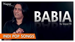 Babia by Sajja Ali (Original Song)  Hindi Songs