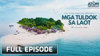 Mga Tuldok sa Laot (Full Episode) | The Atom Araullo Specials
