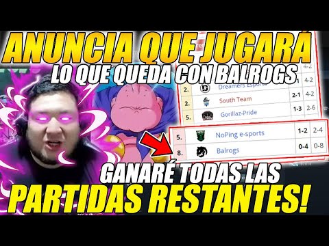 😲TEKA ANUNCIA😲 QUE JUGARÁ LOS PARTIDOS QUE LE QUEDA A BALROGS "GANARÉ TODAS LAS PARTIDAS RESTANTES!"