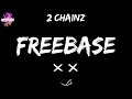 2 Chainz Freebase Lyric Video