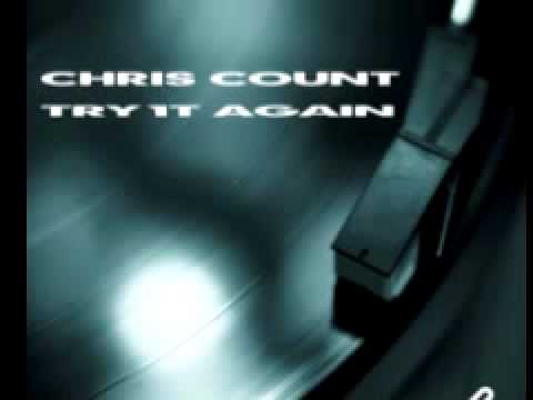 Chris Count 'Try It Again' (Original Mix)