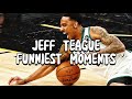 JEFF TEAGUE FUNNIEST MOMENTS