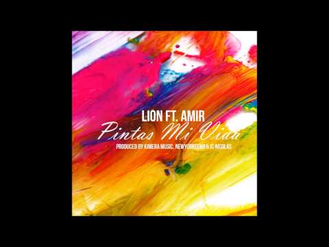 Lion Ft. Amir - Pintas Mi Vida [Audio]